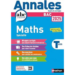 Annales ABC du BAC 2025 - Maths Tle - Sujets et corrigés