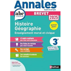 Annales ABC du Brevet 2025 - Histoire-Géographie-EMC 3e - Sujets et corrigés