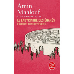 LE LABYRINTHE DES ÉGARÉS de Amin Maalouf