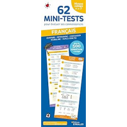 62 MINI-TESTS POUR ÉVALUER SES CONNAISSANCES - FRANÇAIS NIVEAU COLLÈGE - 5E, 4E, 3E