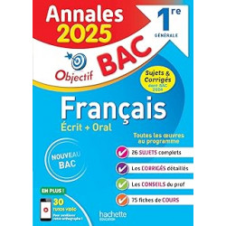 ANNALES OBJECTIF BAC 2025 - FRANCAIS 1RE GENERALE