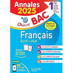 Annales Objectif BAC 2025 - Français 1res STMG - STI2D - ST2S - STL - STD2A - STHR