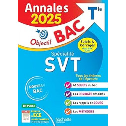 Annales Objectif BAC 2025 - Spécialité SVT Tle - sujets et corrigés