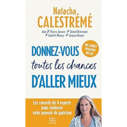 Donnez-vous toutes les chances d'aller mieux.de Natacha Calestreme