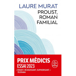 PROUST, ROMAN FAMILIAL de Laure Murat