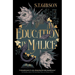 An Education in Malice de S.T. Gibson