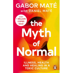 The Myth of Normal  de Gabor Maté