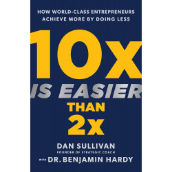 10x Is Easier Than 2x  de Dan Sullivan