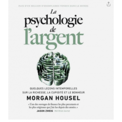 LA PSYCHOLOGIE DE L’ARGENT MORGAN HOUSEL9782357457874