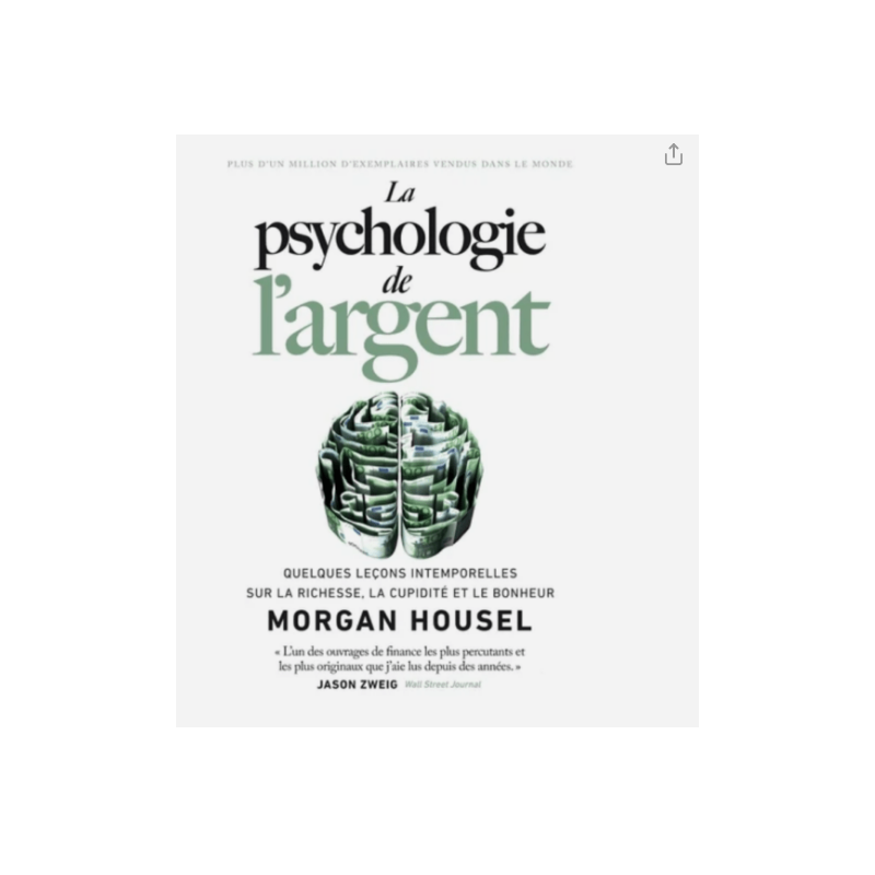 LA PSYCHOLOGIE DE L’ARGENT MORGAN HOUSEL9782357457874