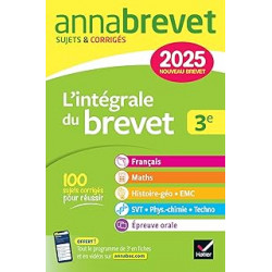 Annales du brevet Annabrevet 2025 L'intégrale du Brevet 3e