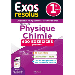 EXOS RÉSOLUS SPÉCIALITÉ PHYSIQUE-CHIMIE 1RE