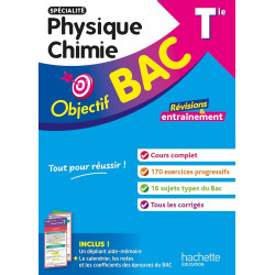 OBJECTIF BAC TLE SPÉCIALITÉ PHYSIQUE CHIMIE BAC 2025