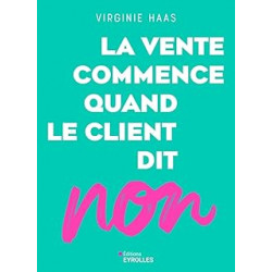 La vente commence quand le client dit non de Virginie Haas