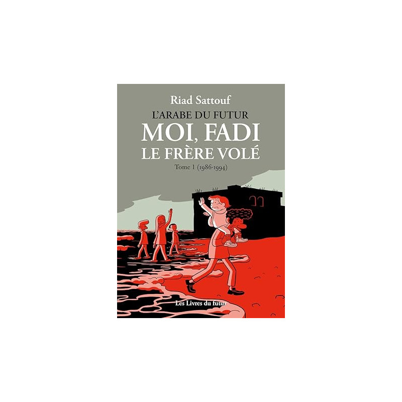 Moi, Fadi, le frère volé - Tome 01de Riad Sattouf9782959133725