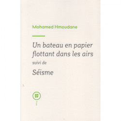 UN BATEAU EN PAPIER FLOTTANT DANS LES AIRS DE MOHAMED HMOUDANE