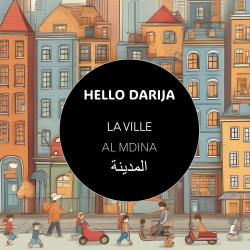 HELLO DARIJA LA VILLE L'MDINA