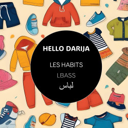 HELLO DARIJA LES HABITS LABASS