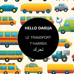 HELLO DARIJA LE TRANSPORT T'HARREK