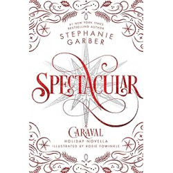 Spectacular de Stephanie Garber