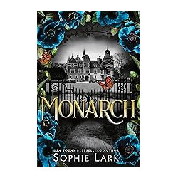 Monarch: A Dark Gothic Friends to Lovers Romance by Sophie Lark