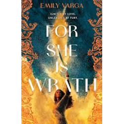 For She is Wrath-by Emily Varga