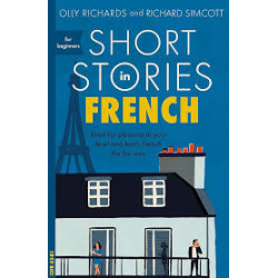 Short Stories in French for Beginners-by Olly Richards