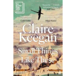 Small Things Like These by Claire Keegan