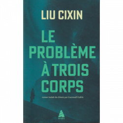 Le problème à trois corps Liu Cixin