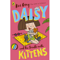 DAISY AND THE TROUBLE WITH KITTENS DE Kes Gray