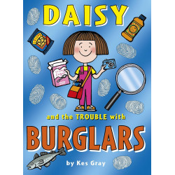 DAISY AND THE TROUBLE WITH BURGLARS  de Kes Gray