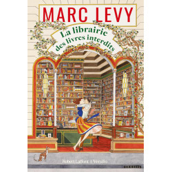 LA LIBRAIRIE DES LIVRES INTERDITS de Marc Levy