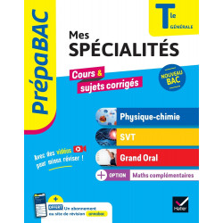 PRÉPABAC - MES SPÉCIALITÉS PHYSIQUE-CHIMIE, SVT, GRAND ORAL, MATHS COMPLÉMENTAIRES TLE - BAC 2025