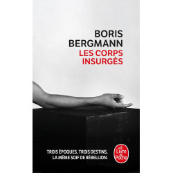 Les Corps insurgés de Boris Bergmann