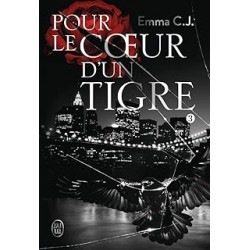 POUR LE COEUR D'UN TIGRE TOME 3-Emma C.J.