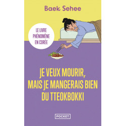 Je veux mourir, mais je mangerais bien du tteokbokki de Baek Sehee