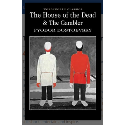 The House of the Dead / The Gambler  by Fyodor Dostoevsky