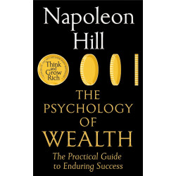 The Psychology of Wealth by Napoleon Hill