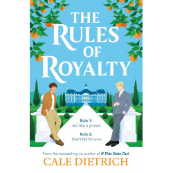 The Rules of Royalty by Cale Dietrich