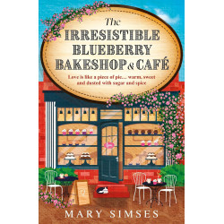 The Irresistible Blueberry Bakeshop and Café  de Mary Simses