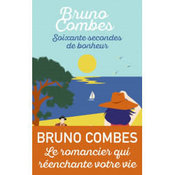 Soixante secondes de bonheur de Bruno Combes