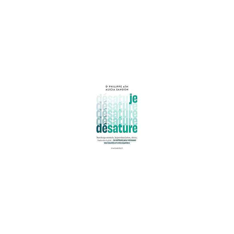 Je désature.by Philippe Aïm9782501189613 Je désature.by Philippe Aïm9782501189613