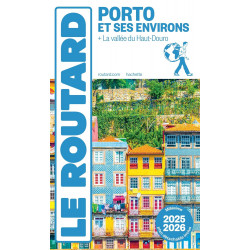 GUIDE DU ROUTARD PORTO ET SES ENVIRONS 2025/26