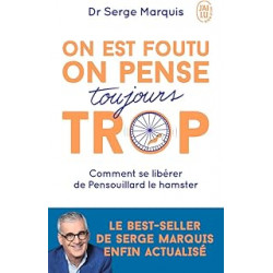 On est foutu on pense toujours trop.de Serge Marquis