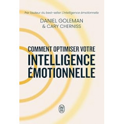 Comment optimiser votre intelligence émotionnelle.de Daniel Goleman