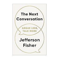 The Next Conversation by Jefferson Fisher