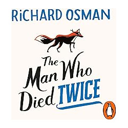The Man Who Died Twice by Richard Osman