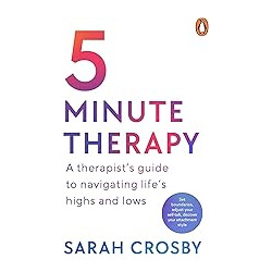 5 Minute Therapy.by Sarah Crosby
