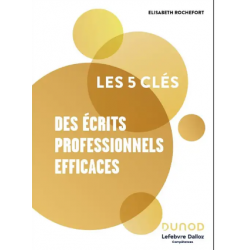 Campus Les 5 Clés des Écrits Professionnels Efficaces