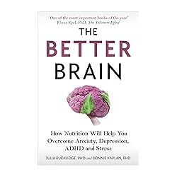 The Better Brain.by Julia J Rucklidge